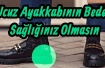Ucuz Ayakkabı Sağlığınızı Elinizden Alabilir