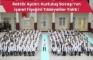 Rektör Aydın: Kurtuluş Savaşı’nın İşaret Fişeğini Tıbbiyeliler Yaktı!